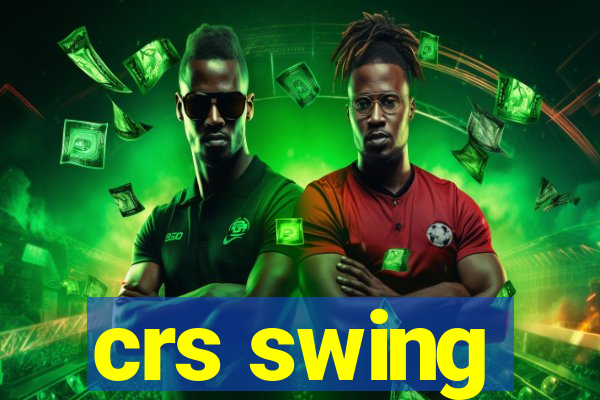 crs swing